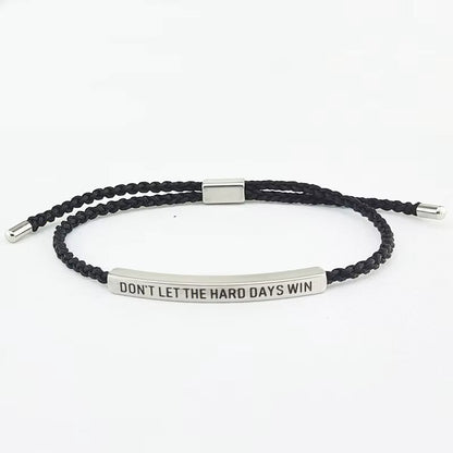 Don't Let The Hard Days Win Bracelet
