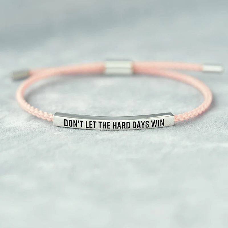 Don't Let The Hard Days Win Bracelet