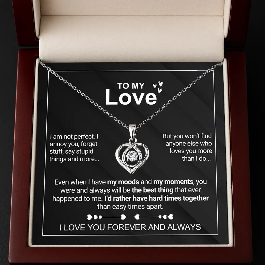 To My Love — "I'm Not Perfect, But No One Will Ever Love You More"